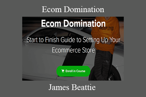 James Beattie – Ecom Domination