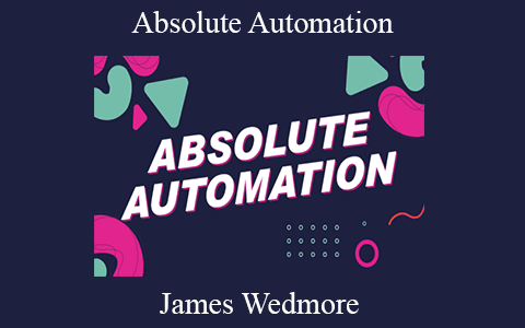 James Wedmore – Absolute Automation