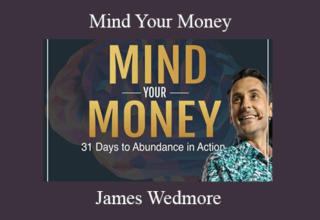 James Wedmore – Mind Your Money