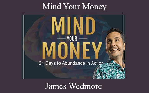 James Wedmore – Mind Your Money