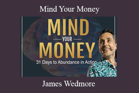 James Wedmore – Mind Your Money