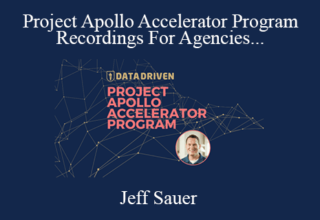 Jeff Sauer – Project Apollo Accelerator Program Recordings For Agencies And Consultants