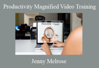 Jenny Melrose – Productivity Magnified Video Training