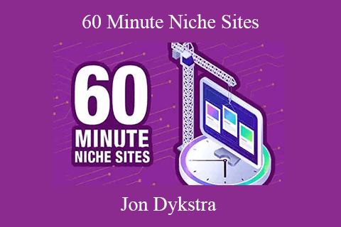 Jon Dykstra – 60 Minute Niche Sites