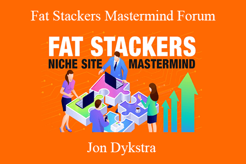 Jon Dykstra – Fat Stackers Mastermind Forum