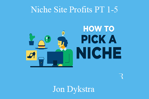 Jon Dykstra – Niche Site Profits PT 1-5