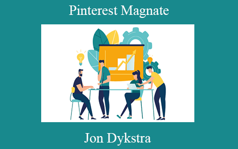 Jon Dykstra – Pinterest Magnate