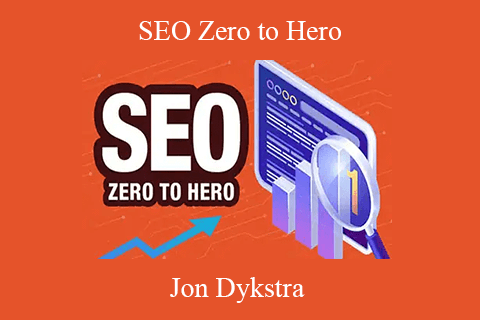 Jon Dykstra – SEO Zero to Hero