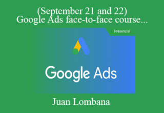 Juan Lombana – (September 21 and 22) Google Ads face-to-face course in Guadalajara (2 days)