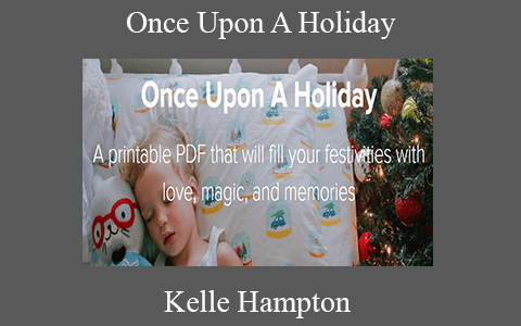 Kelle Hampton – Once Upon A Holiday