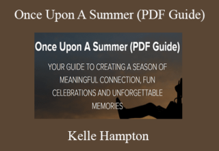 Kelle Hampton – Once Upon A Summer (PDF Guide)