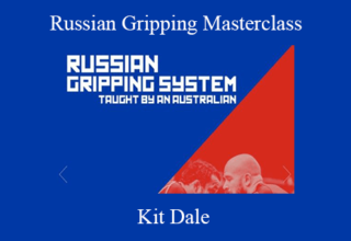 Kit Dale – Russian Gripping Masterclass