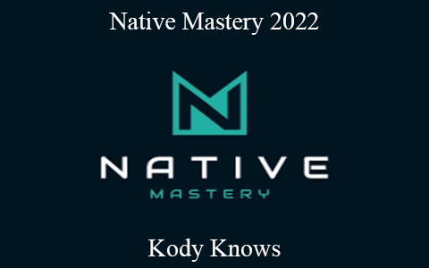 Kody Knows – Native Mastery 2022