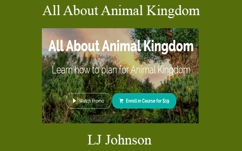 LJ Johnson – All About Animal Kingdom