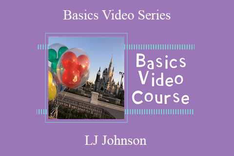 LJ Johnson – Basics Video Series