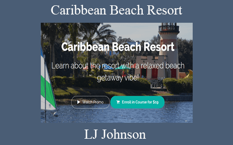 LJ Johnson – Caribbean Beach Resort