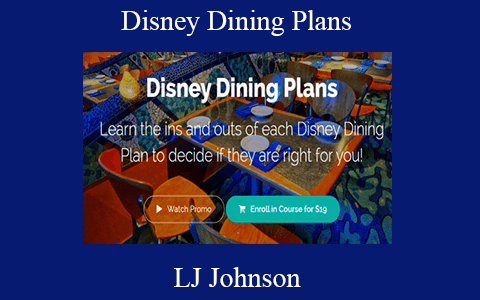 LJ Johnson – Disney Dining Plans