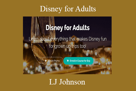 LJ Johnson – Disney for Adults