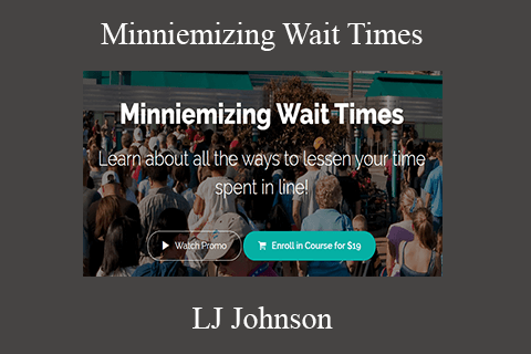 LJ Johnson – Minniemizing Wait Times