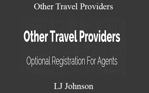 LJ Johnson – Other Travel Providers