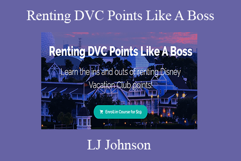 LJ Johnson – Renting DVC Points Like A Boss