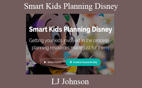 LJ Johnson – Smart Kids Planning Disney