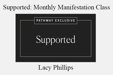 Lacy Phillips – Supported Monthly Manifestation Class