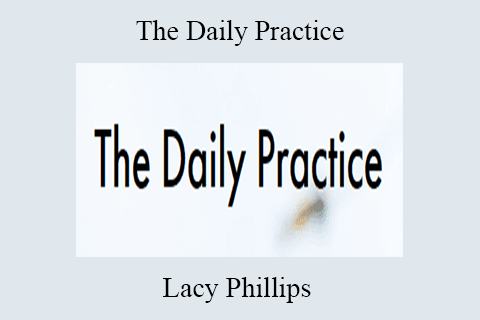 Lacy Phillips – The Daily Practice