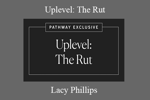 Lacy Phillips – Uplevel The Rut