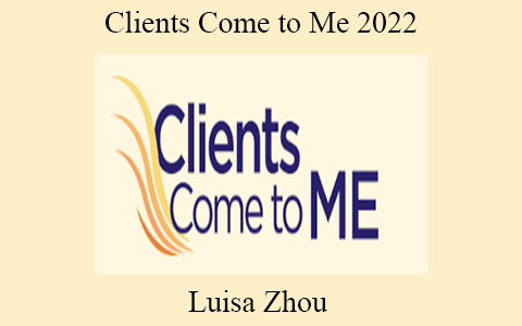 Luisa Zhou – Clients Come to Me 2022