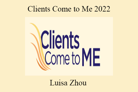 Luisa Zhou – Clients Come to Me 2022