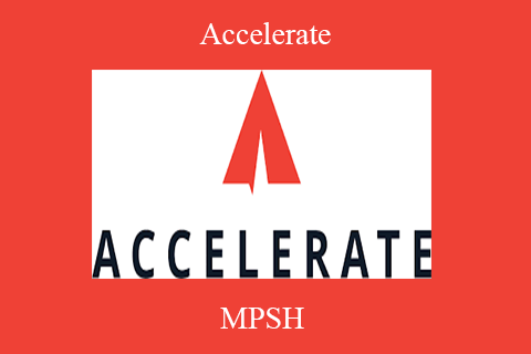 MPSH – Accelerate