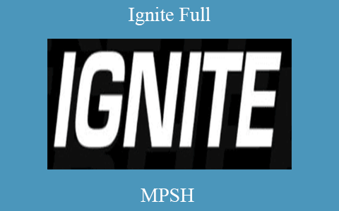 MPSH – Ignite Full