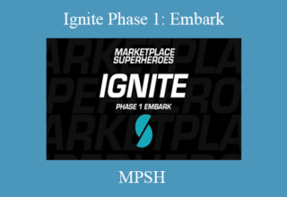 MPSH – Ignite Phase 1: Embark