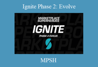 MPSH – Ignite Phase 2: Evolve