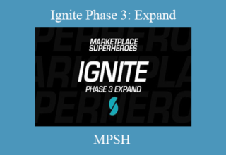 MPSH – Ignite Phase 3: Expand