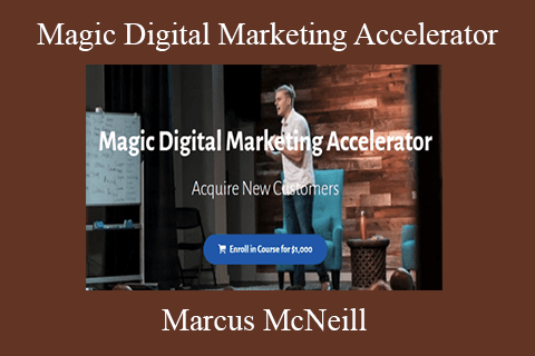 Marcus McNeill – Magic Digital Marketing Accelerator