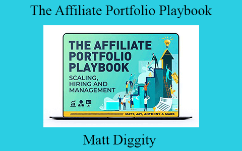 Matt Diggity – The Affiliate Portfolio Playbook