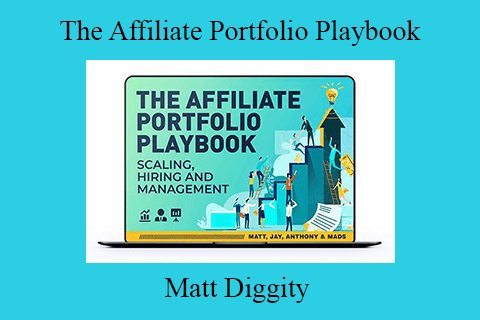 Matt Diggity – The Affiliate Portfolio Playbook