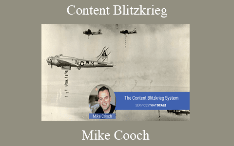 Mike Cooch – Content Blitzkrieg