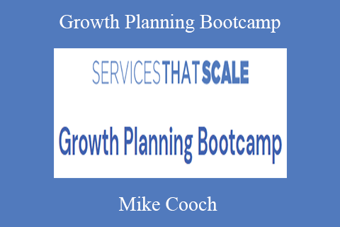 Mike Cooch – Growth Planning Bootcamp