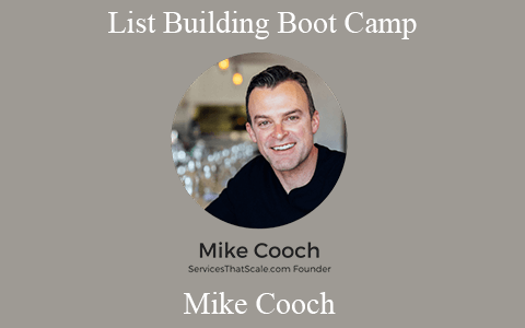 Mike Cooch – List Building Boot Camp