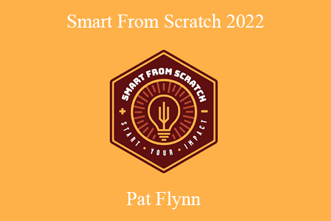 Pat Flynn – Smart From Scratch 2022