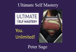 Peter Sage – Ultimate Self Mastery