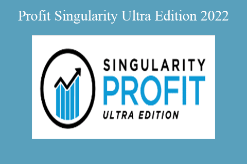 Profit Singularity Ultra Edition 2022