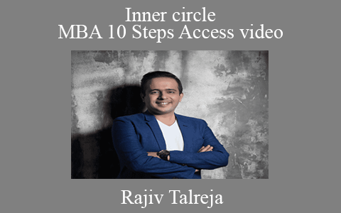 Rajiv Talreja – Inner circle – MBA 10 Steps Access video