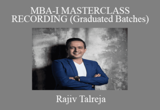 Rajiv Talreja – MBA-I MASTERCLASS RECORDING (Graduated Batches)