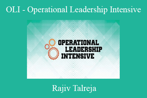 Rajiv Talreja – OLI – Operational Leadership Intensive