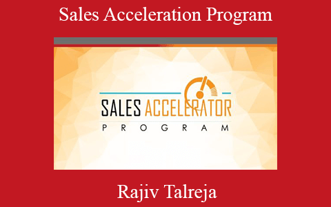 Rajiv Talreja – Sales Acceleration Program