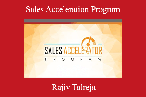 Rajiv Talreja – Sales Acceleration Program